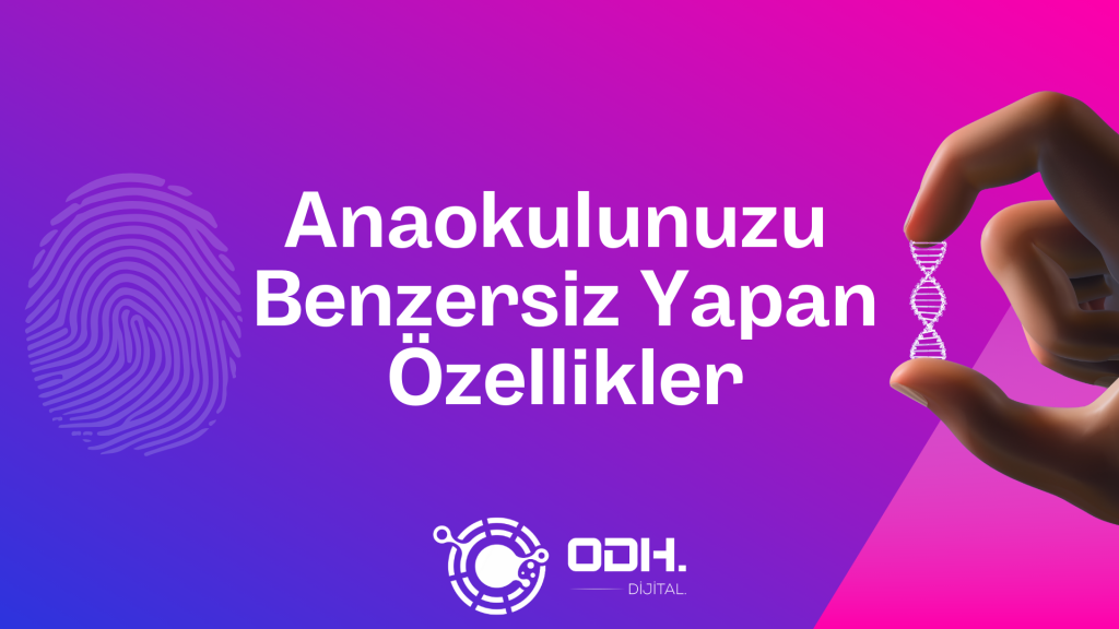 anaokulunu benzersiz yapan özellik